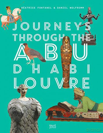 Journeys through Louvre Abu Dhabi - Beatrice Fontanel [KSIĄŻKA]