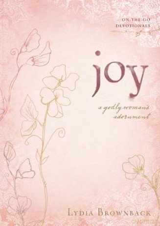 Joy On-The-Go Devotionals: A Godly Woman's Adornment - Lydia Brownback [KSIĄŻKA]
