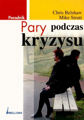 Pary Podczas Kryzysu Poradnik - Chris Belshaw, Mike Strutt [KSIĄŻKA]