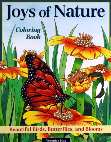 Joys of Nature Coloring Book: Beautiful Birds, Butterflies, and Blooms Design Originals 32 Calming Designs to Express Your Creativity, Seek Mindfulness, Reduce Stress, and Find Peace in the Outdoors - Veronica Hue [KSIĄŻKA]