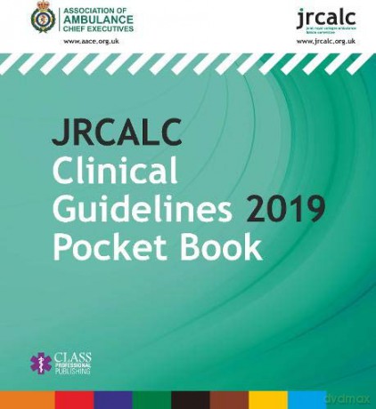 JRCALC Clinical Guidelines 2019 Pocket Book - Association of Ambulance Chief Executives [KSIĄŻKA]