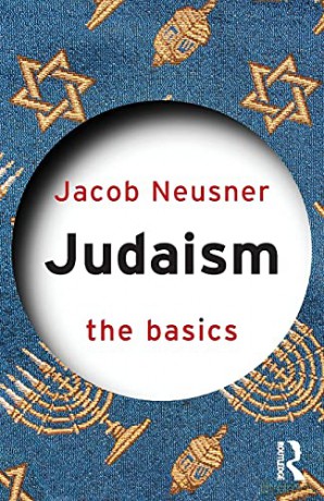 Judaism The Basics - Jacob Neusner [KSIĄŻKA]
