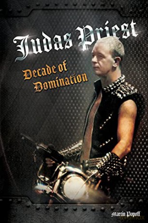 Judas Priest: Decade Of Domination - Martin Popoff [KSIĄŻKA]