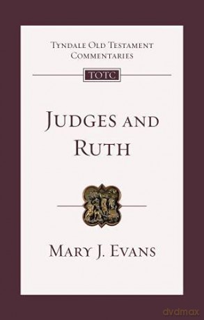 Judges and Ruth: An Introduction and Commentary Tyndale Old Testament Commentary - Mary Evans [KSIĄŻKA]