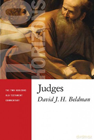 Judges Two Horizons Old Testament Commentary Thotc - Beldman David J H [KSIĄŻKA]