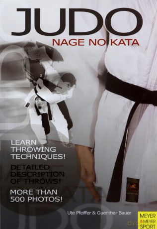 Judo - Nage-no-Kata: Throwing Techniques - Ute Pfeiffer [KSIĄŻKA]