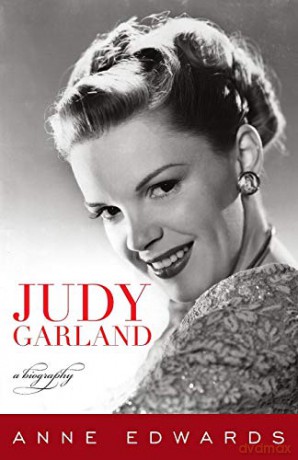 Judy Garland: A Biography - Anne Edwards [KSIĄŻKA]
