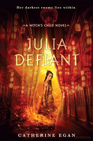 Julia Defiant Witch's Child The Witch's Child - Catherine Egan [KSIĄŻKA]