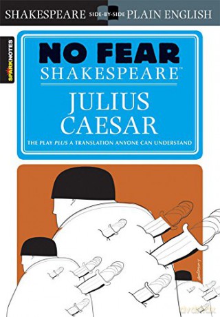 Julius Caesar No Fear Shakespeare - SparkNotes [KSIĄŻKA]