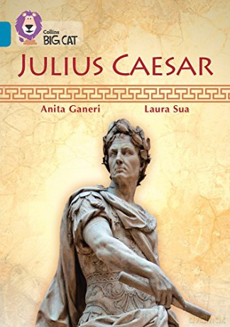 Julius Caesar: Band 13/Topaz Collins Big Cat - Anita Ganieri [KSIĄŻKA]