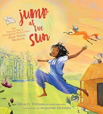 Jump at the Sun: The True Life Tale of Unstoppable Storycatcher Zora Neale Hurston - Alicia D. Williams [KSIĄŻKA]