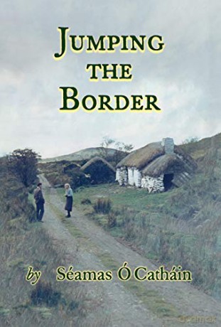 Jumping The Border - Séamas Ó Catháin [KSIĄŻKA]