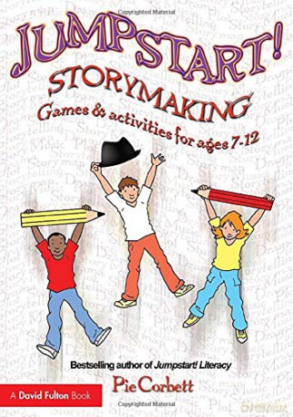 Jumpstart! Storymaking: Games and Activities for Ages 7-12 - Pie Corbett [KSIĄŻKA]
