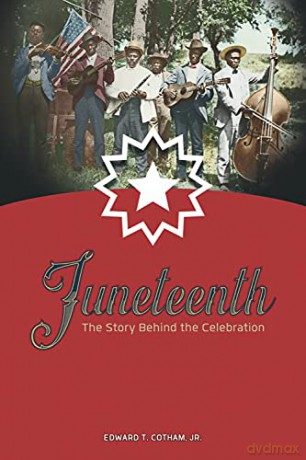 Juneteenth: The Story Behind the Celebration [KSIĄŻKA]