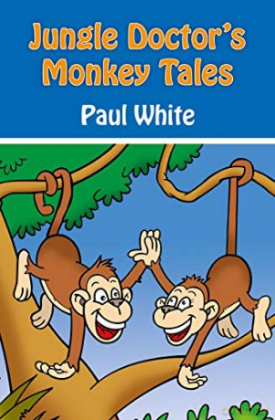 Jungle Doctor's Monkey Tales: 2 Jungle Doctor Animal Stories - Paul White [KSIĄŻKA]