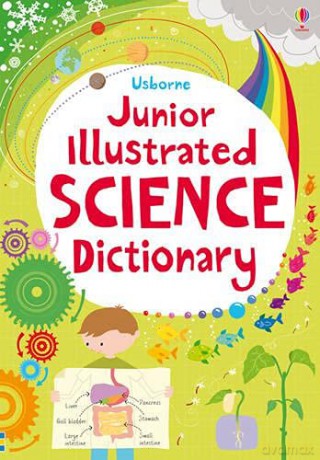 Junior Illustrated Science Dictionary: 1 Illustrated Dictionaries and Thesauruses - Sarah Khan [KSIĄŻKA]