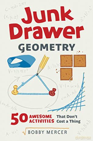 Junk Drawer Geometry: 50 Awesome Activities That Don't Cost a Thing Junk Drawer Science - Bobby Mercer [KSIĄŻKA]