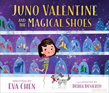 Juno Valentine and the Magical Shoes - Eva Chen [KSIĄŻKA]