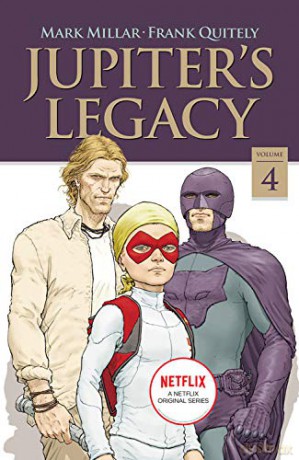 Jupiter's Legacy, Volume 4 NETFLIX Edition - Mark Millar [KOMIKS]
