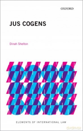 Jus Cogens Elements of International Law - Dinah Shelton [KSIĄŻKA]