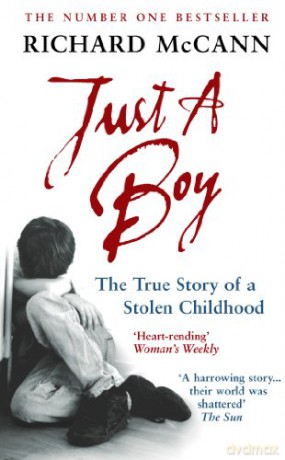 Just a Boy: The True Story of a Stolen Childhood - Richard McCann [KSIĄŻKA]