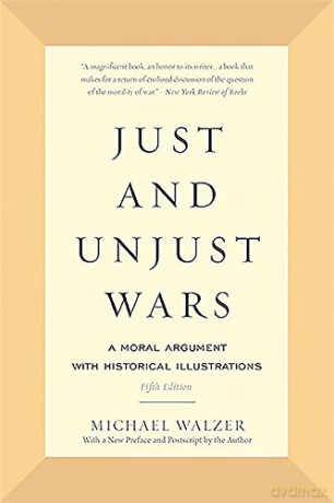 Just and Unjust Wars: A Moral Argument with Historical Illustrations - Michael Walzer [KSIĄŻKA]