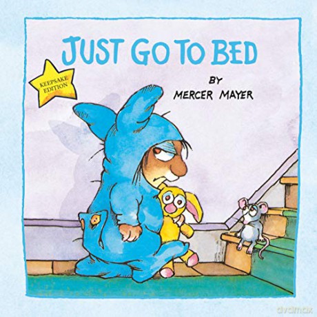 Just Go to Bed Little Critter - Mercer Mayer [KSIĄŻKA]
