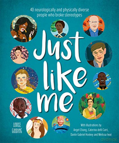 Just Like Me: 40 neurologically and physically diverse people who broke stereotypes - Louise Gooding [KSIĄŻKA]