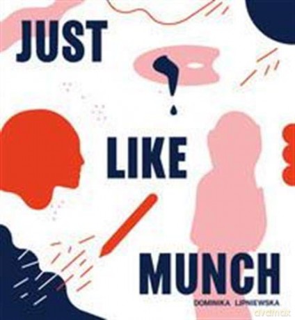 Just Like Munch - Dominika Lipniewska [KSIĄŻKA]