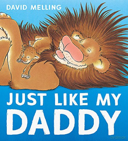 Just Like My Daddy - David Melling [KSIĄŻKA]