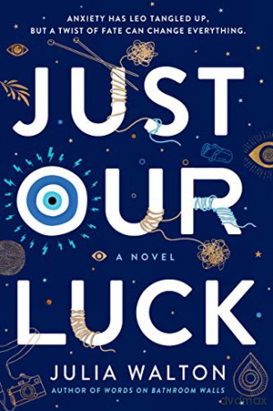 Just Our Luck - Julia Walton [KSIĄŻKA]