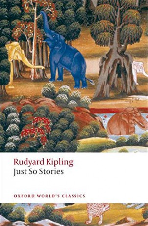 Just So Stories for Little Children Oxford World's Classics - Rudyard Kipling [KSIĄŻKA]