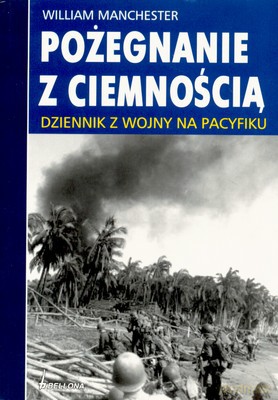 Pożegnanie Z Ciemnością - William Manchester [KSIĄŻKA]