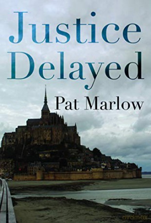 Justice Delayed - Pat Marlow [KSIĄŻKA]