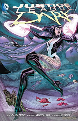 Justice League Dark Volume 6 TP The New 52: 06 - J.M. DeMatteis [KOMIKS]