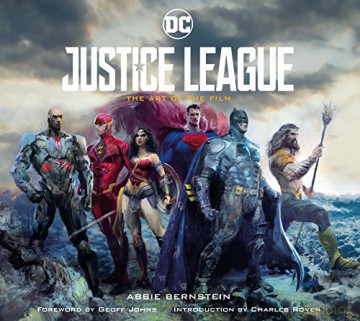 Justice League: The Art of the Film - Abbie Bernstein [KSIĄŻKA]