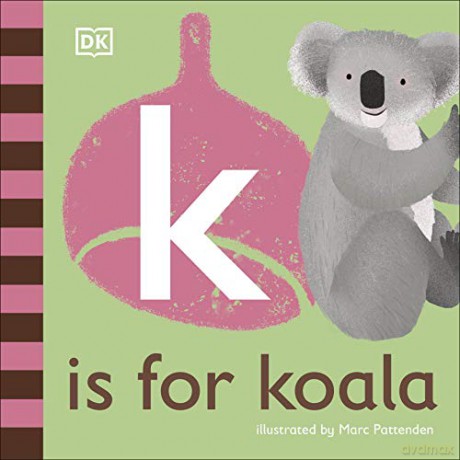 K is for Koala - Dk [KSIĄŻKA]