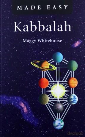 Kabbalah Made Easy - Maggy Whitehouse [KSIĄŻKA]