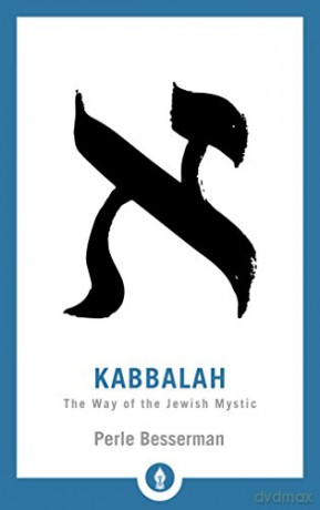 Kabbalah Shambhala Pocket Library: The Way of the Jewish Mystic: 24 - Perle Besserman [KSIĄŻKA]