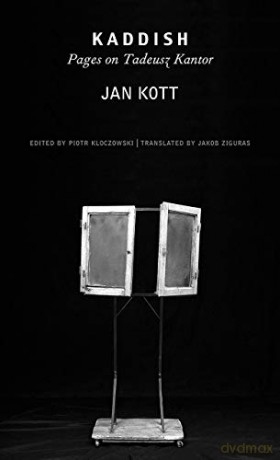 Kaddish: Pages on Tadeusz Kantor Enactments - Jan Kott [KSIĄŻKA]