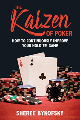 Kaizen of Poker, The How to Continuously Improve Your Hold'em Game - Sheree Bykofsky [KSIĄŻKA]