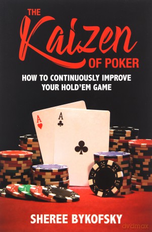 Kaizen of Poker, The How to Continuously Improve Your Hold'em Game - Sheree Bykofsky [KSIĄŻKA]