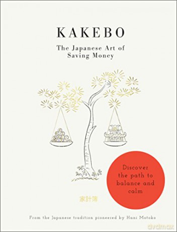 Kakebo - The Japanese Art of Saving Money Short Books: Discover the path to balance and calm - Hani Motoko [KSIĄŻKA]