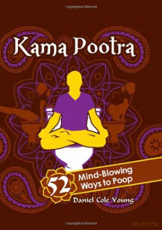 Kama Pootra: 52 Mind-Blowing Ways to Poop - Daniel Cole Young [KSIĄŻKA]