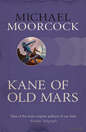 Kane of Old Mars Sf Masterworks - Michael Moorcock [KSIĄŻKA]