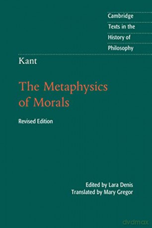 Kant: The Metaphysics of Morals Cambridge Texts in the History of Philosophy - Denis [KSIĄŻKA]