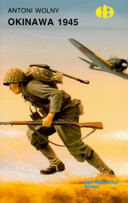 Okinawa 1945 - Antoni Wolny [KSIĄŻKA]