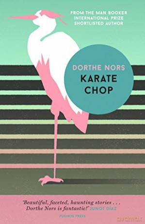 Karate Chop: Nors Dorthe - Dorthe Nors [KSIĄŻKA]