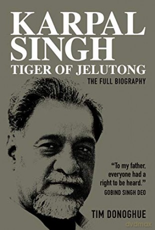 Karpal Singh: Tiger of Jelutong: The full biography - Tim Donoghue [KSIĄŻKA]