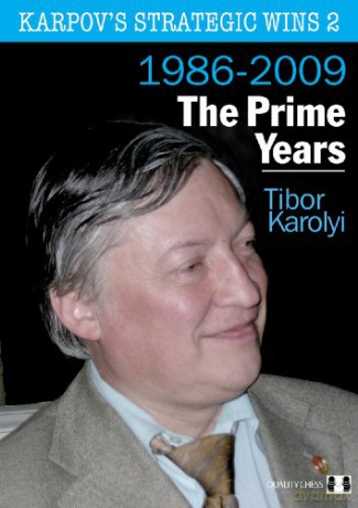 Karpov's Strategic Wins: The Prime Years No. 2 - Tibor Karolyi [KSIĄŻKA]